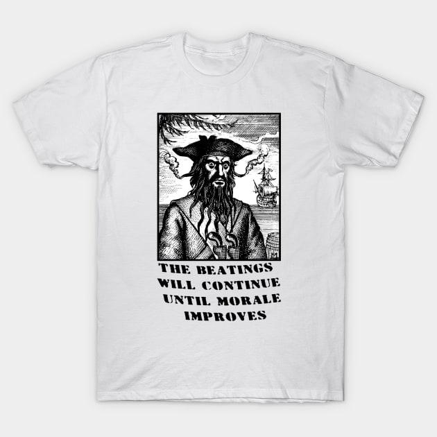 the beatings will continue until morale improves T-Shirt by FROGlucu